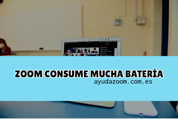 ¿Por qué Zoom consume mucha batería?