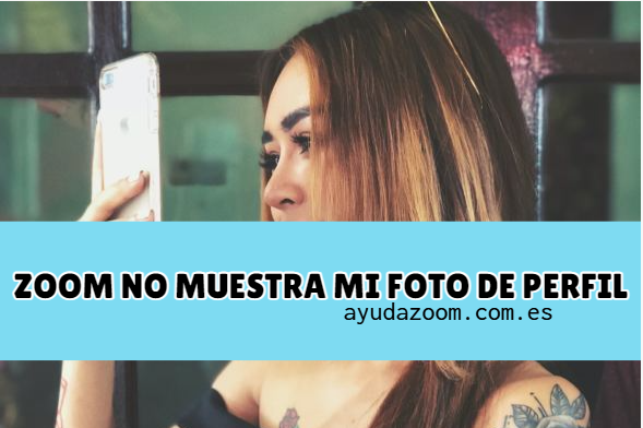 ¿Por qué Zoom no muestra mi foto de perfil?